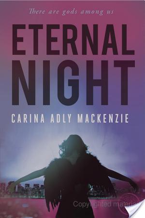ETERNAL NIGHT by Carina Adly Mackenzie