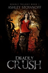 DEADLY CRUSH by Ashley Stoyanoff