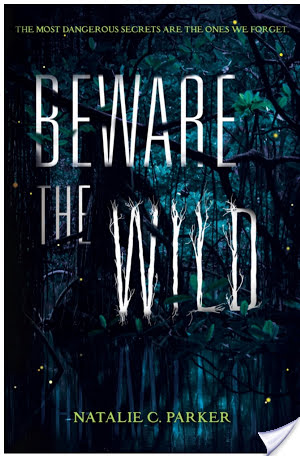 BEWARE THE WILD by Natalie C. Parker