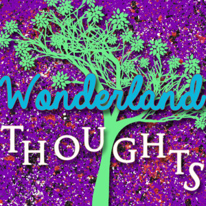 WonderlandThoughts