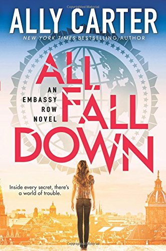 ALL FALL DOWN by Ally Carter