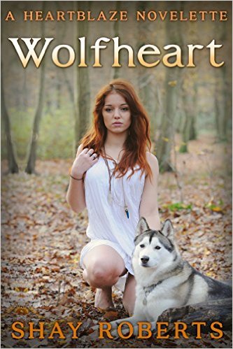 WOLFHEART By Shay Roberts