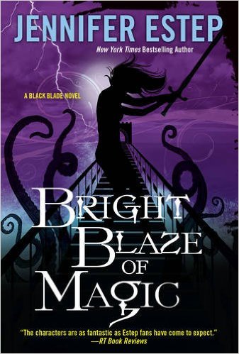 BRIGHT BLAZE OF MAGIC By Jennifer Estep
