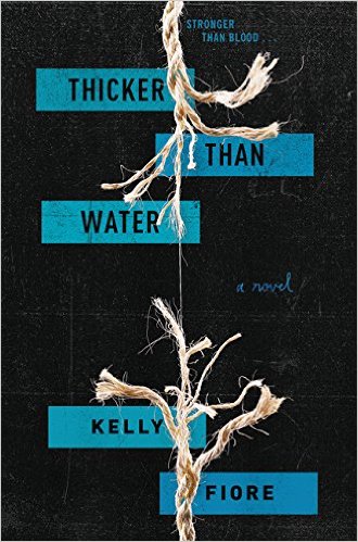 THICKER THAN WATER By Kelly Fiore