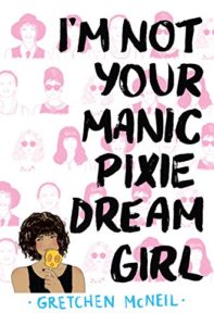 Im not your manic pixie dream girl