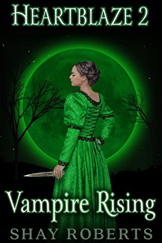 VAMPIRE RISING (EMMA’S SAGA) By Shay Roberts