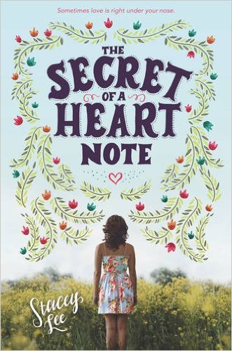 THE SECRET OF A HEART NOTE By Stacey Lee