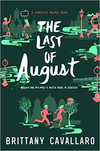 THE LAST OF AUGUST By Brittany Cavallaro