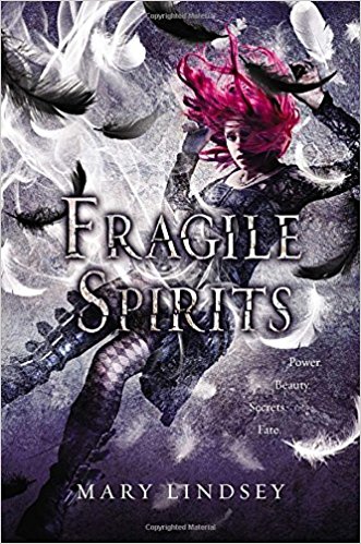 FRAGILE SPIRITS By Mary Lindsey