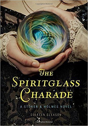 THE SPIRITGLASS CHARADE By Colleen Gleason