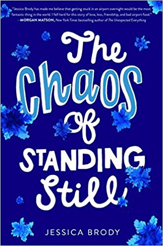 THE CHAOS OF STANDING STILL By Jessica Brody