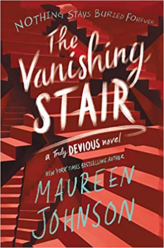 THE VANISHING STAIR By Maureen Johnson