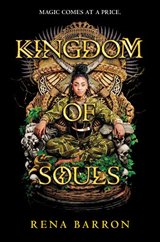 KINGDOM OF SOULS By Rena Barron