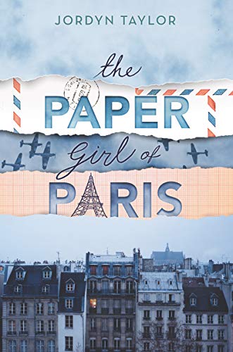 THE PAPER GIRL OF PARIS By Jordyn Taylor