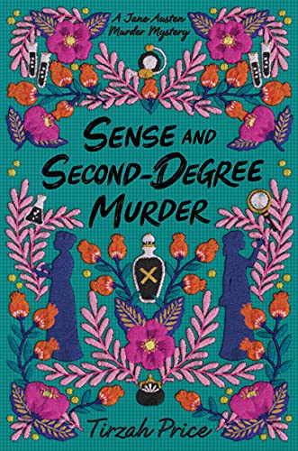 SENSE AND SECOND-DEGREE MURDER By Tirzah Price