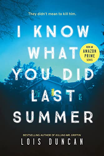 I KNOW WHAT YOU DID LAST SUMMER By Lois Duncan