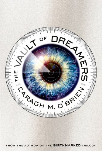 THE VAULT OF DREAMERS By Caragh M. O’Brien