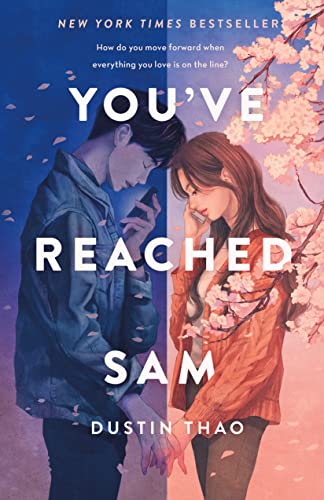 YOU’VE REACHED SAM By Dustin Thao