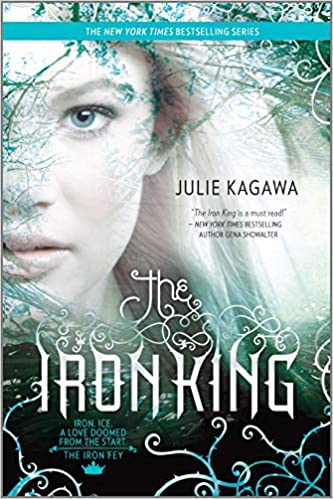 THE IRON KING By Julie Kagawa