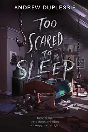 TOO SCARED TO SLEEP By Andrew Duplessie