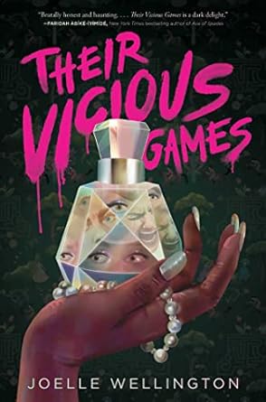 THEIR VICIOUS GAMES By Joelle Wellington