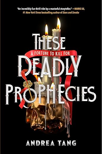 THESE DEADLY PROPHECIES By Andrea Tang