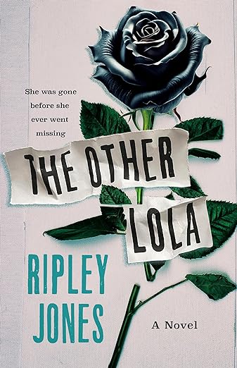 THE OTHER LOLA By Ripley Jones