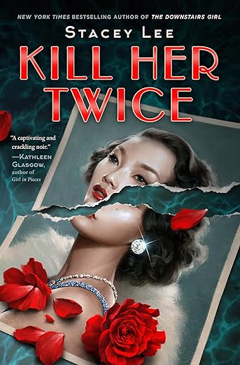 KILL HER TWICE By Stacey Lee