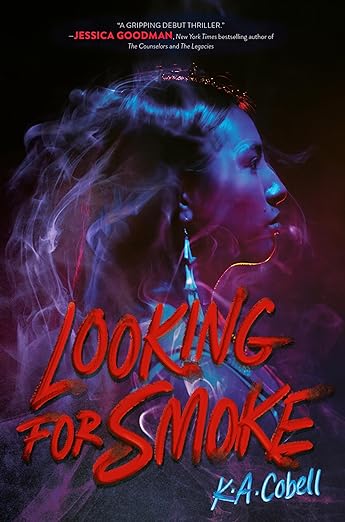 LOOKING FOR SMOKE By K.A. Cobell