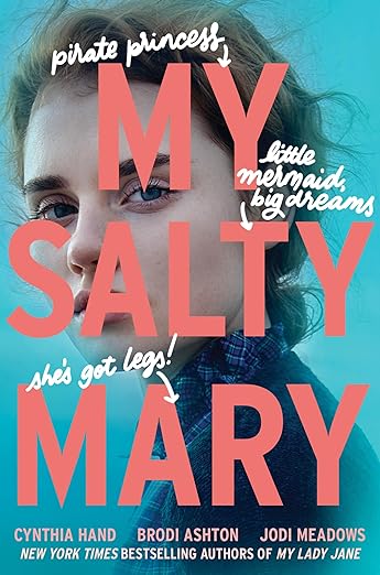 MY SALTY MARY By Cynthia Hand, Brodi Ashton, Jodi Meadows