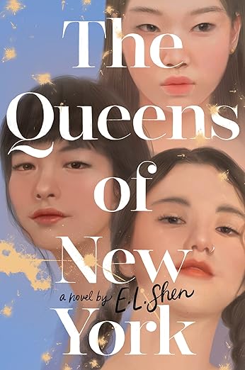 THE QUEENS OF NEW YORK By E.L. Shen