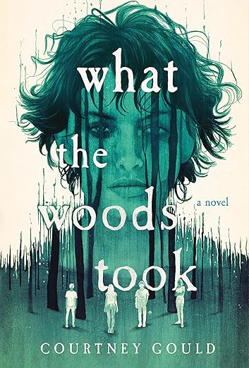 WHAT THE WOODS TOOK By Courtney Gould