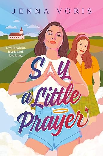 SAY A LITTLE PRAYER By Jenna Voris