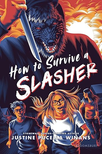 HOW TO SURVIVE A SLASHER By Justine Pucella Winans