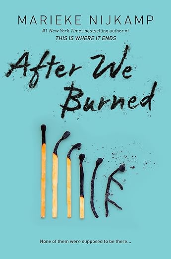 AFTER WE BURNED By Marieke Nijkamp