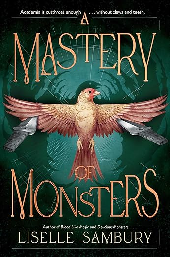 A MASTERY OF MONSTERS By Liselle Sambury