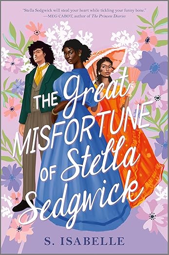 THE GREAT MISFORTUNE OF STELLA SEDGWICK By S. Isabelle