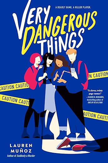 VERY DANGEROUS THINGS By Lauren Muñoz