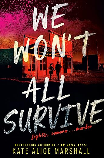 WE WON’T ALL SURVIVE By Kate Alice Marshall