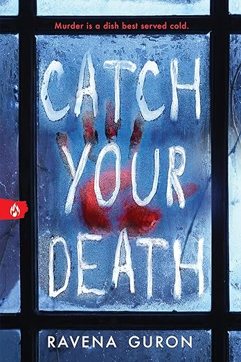 CATCH YOUR DEATH By Ravena Guron