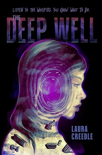 THE DEEP WELL By Laura Creedle