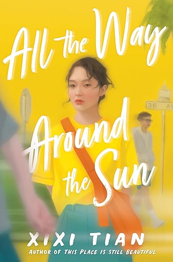ALL THE WAY AROUND THE SUN By XiXi Tian