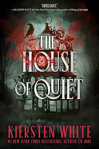 THE HOUSE OF QUIET By Kiersten White