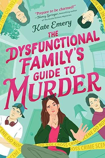 THE DYSFUNCTIONAL FAMILY’S GUIDE TO MURDER By Kate Emery