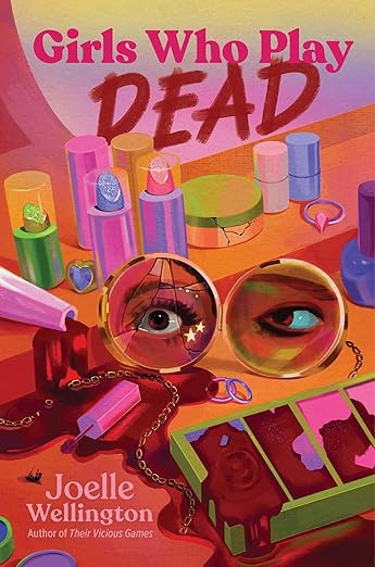 GIRLS WHO PLAY DEAD By Joelle Wellington