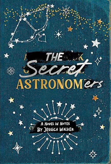 THE SECRET ASTRONOMERS By Jessica Walker