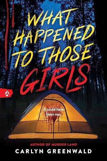WHAT HAPPENED TO THOSE GIRLS By Carlyn Greenwald