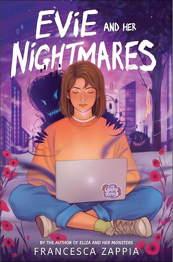 EVIE AND HER NIGHTMARES By Francesca Zappia