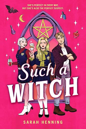 SUCH A WITCH By Sarah Henning