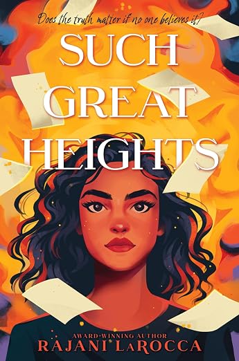 SUCH GREAT HEIGHTS By Rajani LaRocca